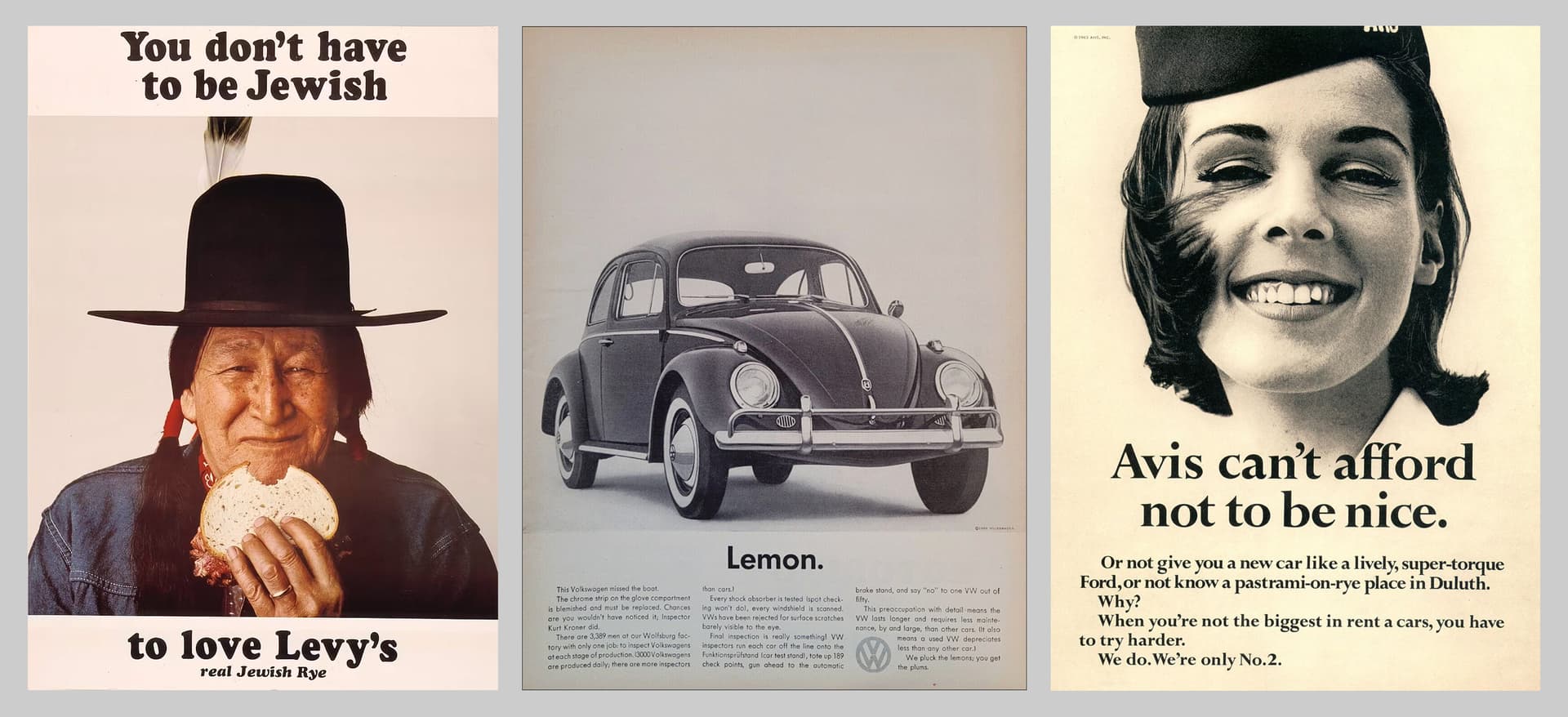 A triptych of iconic 1960s DDB print advertisements showing: left - a Native American person in traditional dress eating rye bread, with text "You don't have to be Jewish to love Levy's"; center - a Volkswagen Beetle with the single word "Lemon." beneath it; right - a smiling woman with a caption "Avis can't afford not to be nice." These ads demonstrate DDB's revolutionary minimalist advertising style.